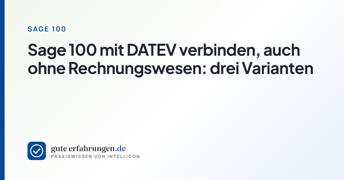 Sage 100 mit DATEV verbinden, auch ohne Rechnungswesen: drei Varianten