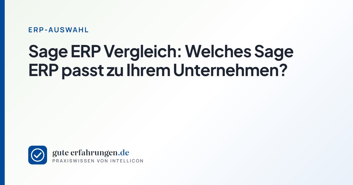 Sage ERP Vergleich: Welches Sage ERP passt zu Ihrem Unternehmen?