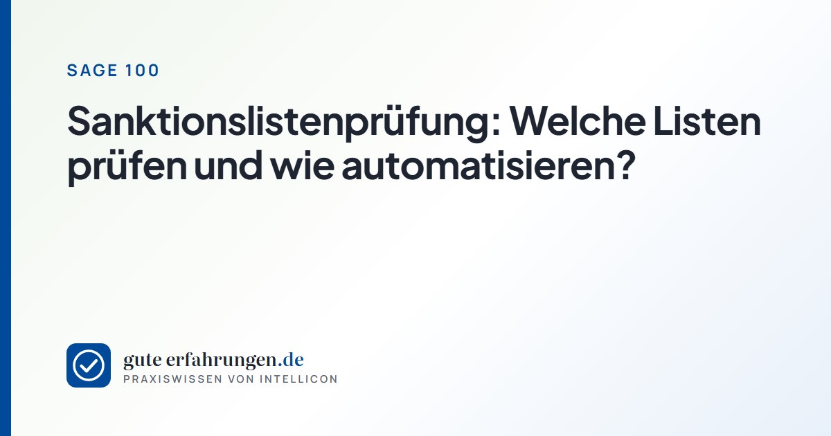 Sanktionslistenprüfung: Welche Listen prüfen und wie automatisieren?